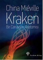 Kraken - Bir Canavarin Anatomisi - China Mieville