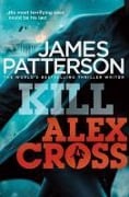 Cover-Bild zum Titel 'Kill Alex Cross' von 'James Patterson'