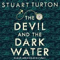 The Devil and the Dark Water Lib/E - Stuart Turton
