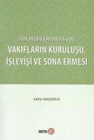 Türk Medeni Kanununa Göre Vakiflarin Kurulusu, Isleyisi ve Sona Ermesi - Safa Kocoglu