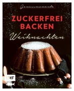 Cover-Bild zum Titel 'Genussmomente: Zuckerfrei backen Weihnachten' von ''