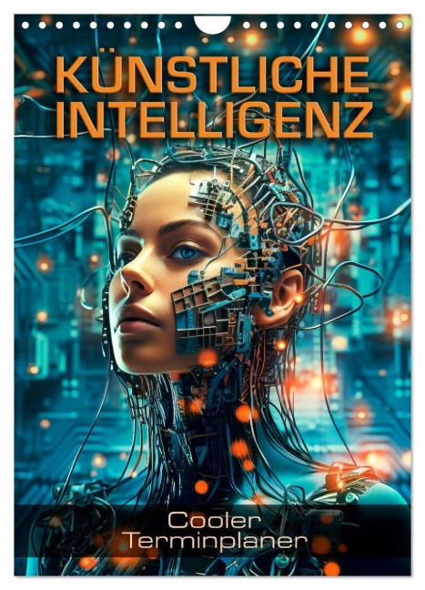 KÜNSTLICHE INTELLIGENZ Cooler Terminplaner (Wandkalender 2026 DIN A4 hoch), CALVENDO Monatskalender - Melanie Viola
