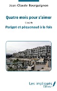 Cover-Bild zum Titel 'Quatre mois pour s'aimer' von 'Jean-Claude Bourguignon'