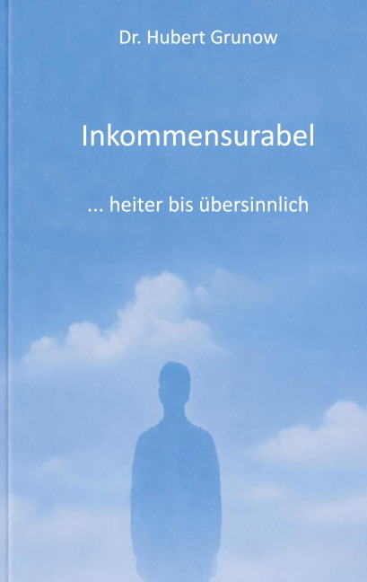 Inkommensurabel - Hubert Grunow