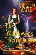 Cover-Bild zum Titel 'The Wallflower's Retribution (Revenge of the Wallflowers, #31)' von 'Tabetha Waite'