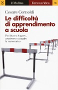 Cover-Bild zum Titel 'Le difficoltà di apprendimento a scuola. Far fatica a leggere, a scrivere e a capire la matematica' von 'Cesare Cornoldi'