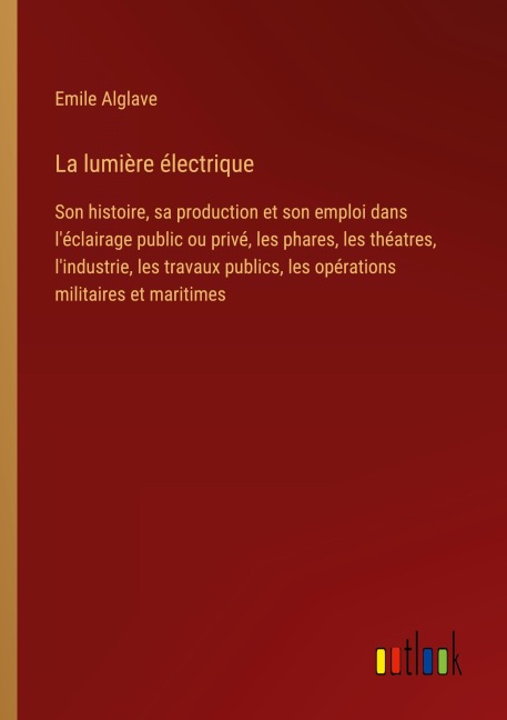 La lumière électrique - Emile Alglave