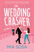 Cover-Bild zum Titel 'The Wedding Crasher' von 'Mia Sosa'