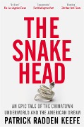 Cover-Bild zum Titel 'The Snakehead' von 'Patrick Radden Keefe'