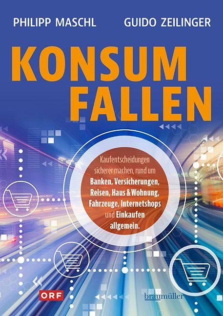 Konsumfallen - Kaufentscheidungen sicherer machen - Philipp Maschl, Guido Zeilinger