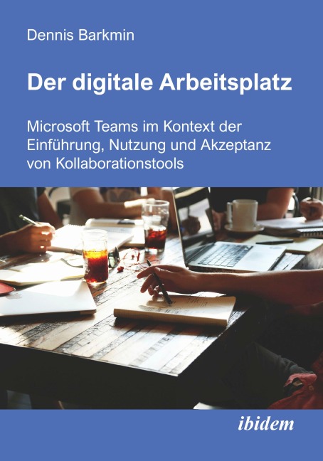 Der digitale Arbeitsplatz - Dennis Barkmin