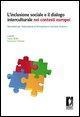 Cover-Bild zum Titel 'L' inclusione sociale e il dialogo interculturale nei contesti europei. Strumenti per l'educazione, la formazione e l'accesso al lavoro' von ''
