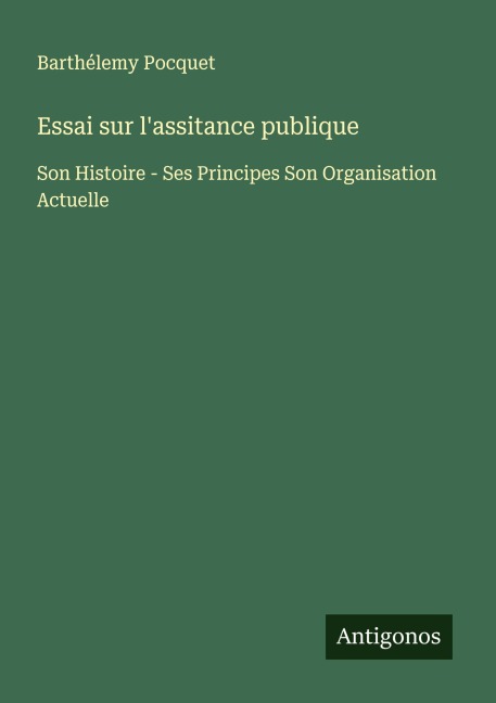 Essai sur l'assitance publique - Barthélemy Pocquet