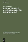 Der nationale Alleingang im EG-Binnenmarkt - Kay Hailbronner