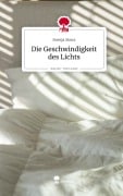 Cover-Bild zum Titel 'Die Geschwindigkeit des Lichts. Life is a Story - story.one' von 'Svenja Sioux'