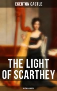 Cover-Bild zum Titel 'The Light of Scarthey (Historical Novel)' von 'Egerton Castle'