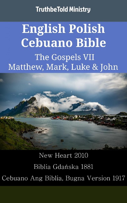 English Polish Cebuano Bible - The Gospels VII - Matthew, Mark, Luke & John - Truthbetold Ministry