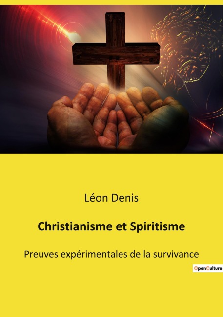 Christianisme et Spiritisme - Léon Denis