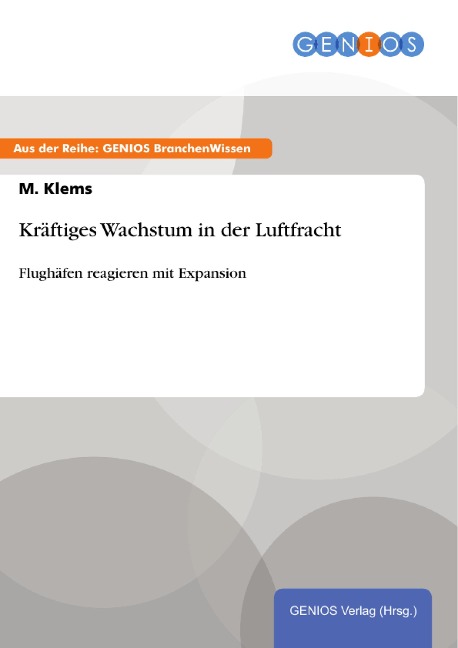 Kräftiges Wachstum in der Luftfracht - M. Klems