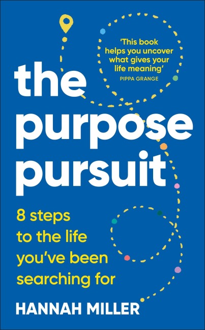 The Purpose Pursuit - Hannah Miller