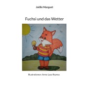 Cover-Bild zum Titel 'Fuchsi und das Wetter' von 'Joëlle Marguet'