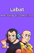 Cover-Bild zum Titel 'Labat: An Autobiography of Alex Labat' von 'Labat'