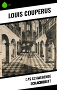 Cover-Bild zum Titel 'Das schwebende Schachbrett' von 'Louis Couperus'