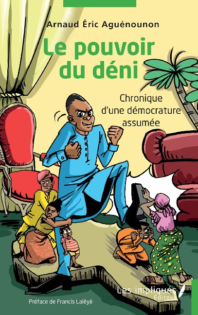 Le pouvoir du déni - Arnaud Eric Aguénounon