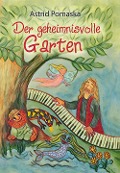 Der geheimnisvolle Garten - Astrid Pomaska