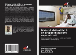 Cover-Bild zum Titel 'Disturbi elettrolitici in un gruppo di pazienti ospedalizzati' von 'Dramane Sogoba, Issa Konate, Sounkalo Dao'