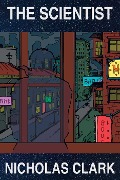 Cover-Bild zum Titel 'The Scientist (A Flicker In Time, #1)' von 'Nicholas Clark'