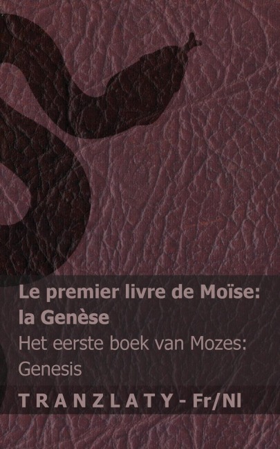La Bible / De Bijbel - Le premier livre de Moïse (la Genèse) / Het eerste boek van Mozes (Genesis) - Kjv