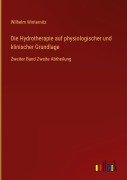 Cover-Bild zum Titel 'Die Hydrotherapie auf physiologischer und klinischer Grundlage' von 'Wilhelm Winternitz'