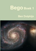 Cover-Bild zum Titel 'Bego Boek 1' von 'Ben Dolphijn'