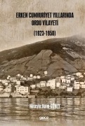 Cover-Bild zum Titel 'Erken Cumhuriyet Yillarinda Ordu Vilayeti 1923 - 1950' von 'Hüseyin Naim Güney'