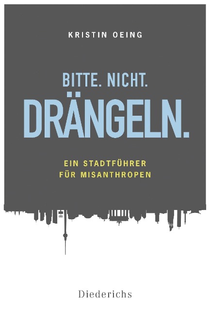 Bitte. Nicht. Drängeln - Kristin Kasten