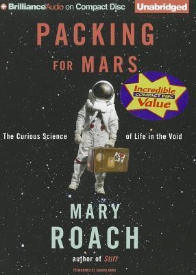 Packing for Mars: The Curious Science of Life in the Void - Mary Roach