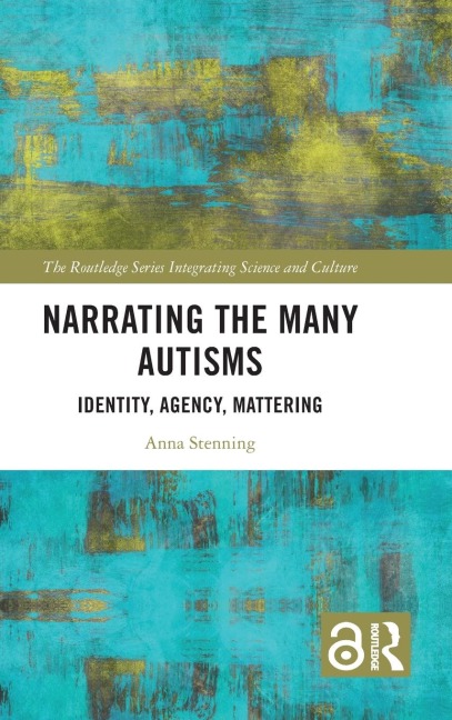 Narrating the Many Autisms - Anna Stenning