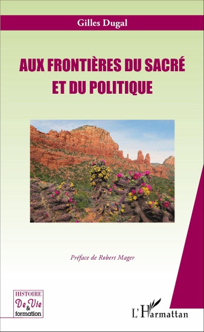 Aux frontières du sacré et du politique - Dugal