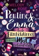 Cover-Bild zum Titel 'Pauline & Emma - Auch Filmheldinnen müssen Mist schaufeln' von 'Melody Rose'