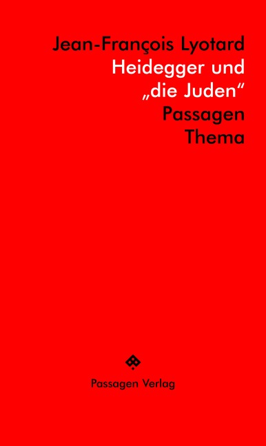 Heidegger und "die Juden" - Jean-François Lyotard