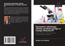 Cover-Bild zum Titel 'Dynamika lokalnego uk¿adu produkcyjnego w Campo Mourão-Pr' von 'Sérgio Luiz Maybuk'