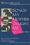 Songs My Mother Taught Me - Wakako Yamauchi