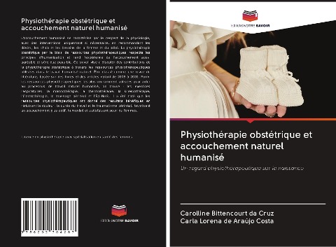 Physiothérapie obstétrique et accouchement naturel humanisé - Carolline Bittencourt da Cruz, Carla Lorena de Araújo Costa