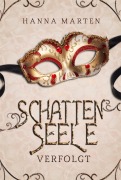 Cover-Bild zum Titel 'Schattenseele' von 'Hanna Marten'