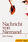 Cover-Bild zum Titel 'Nachricht von Niemand' von 'Silvia Pistotnig'