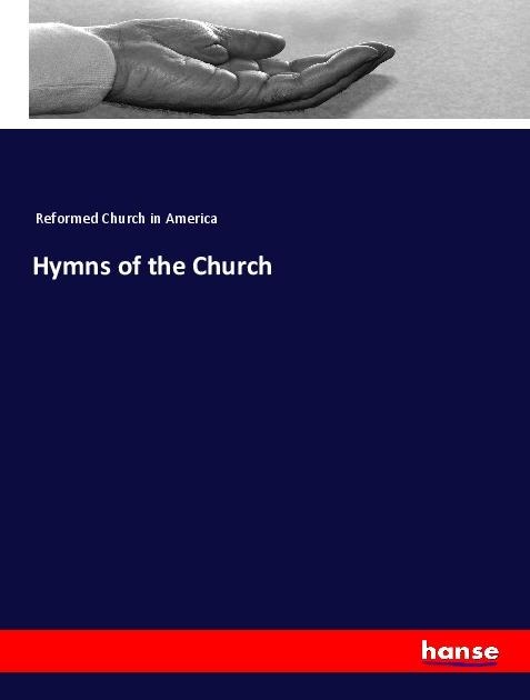 Hymns of the Church - Reformed Church In America