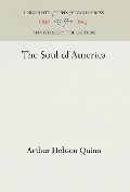 Cover-Bild zum Titel 'The Soul of America' von 'Arthur Hobson Quinn'