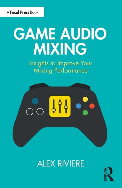Game Audio Mixing - Alex Riviere