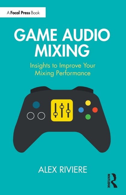 Game Audio Mixing - Alex Riviere